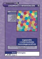 LOGOPEDIA Y ENFERMEDADES NEURODEGENERATIVAS - 9788416926183